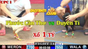 phước cần thơ vs duyên ti xổ 1 tỷ